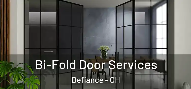 Bi-Fold Door Services Defiance - OH