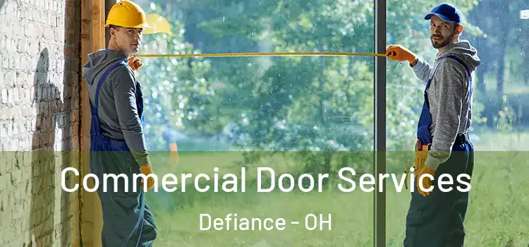 Commercial Door Services Defiance - OH