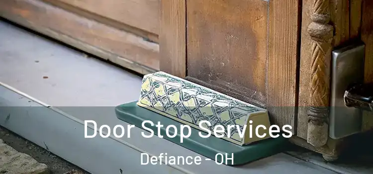 Door Stop Services Defiance - OH