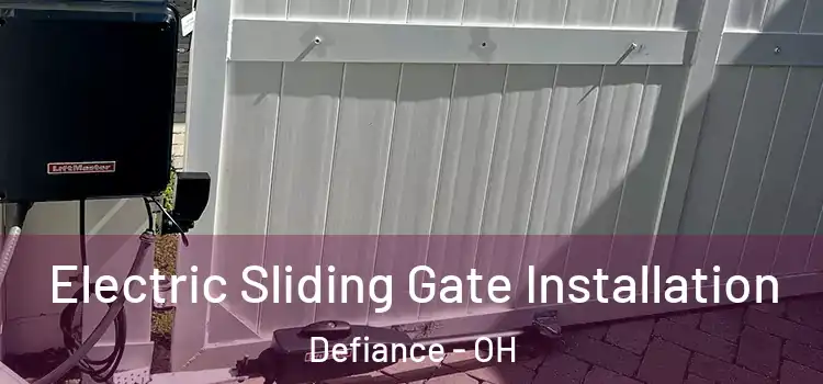 Electric Sliding Gate Installation Defiance - OH