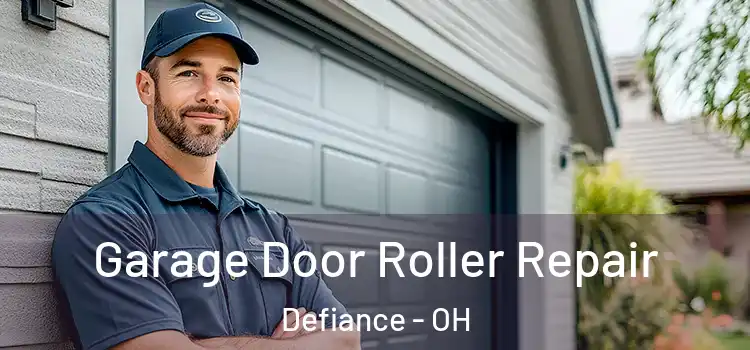  Garage Door Roller Repair Defiance - OH