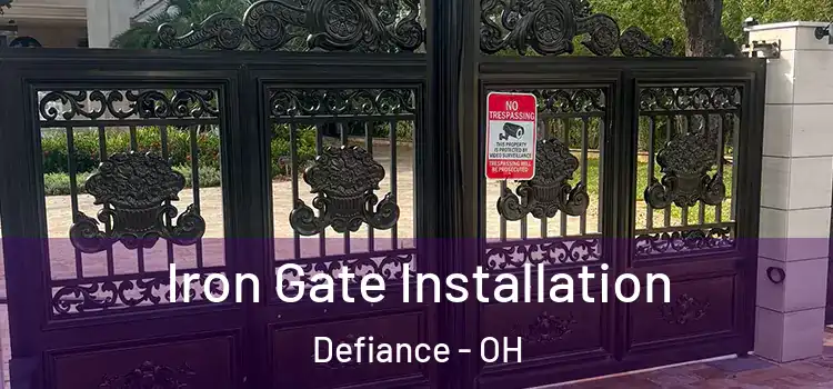 Iron Gate Installation Defiance - OH