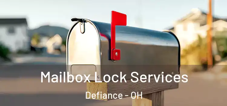 Mailbox Lock Services Defiance - OH