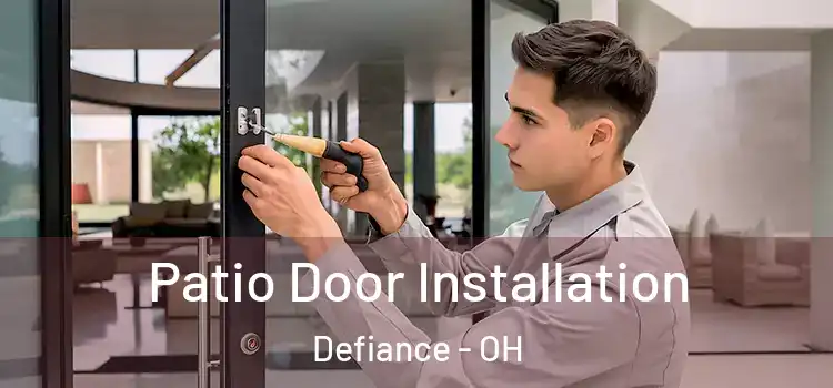 Patio Door Installation Defiance - OH