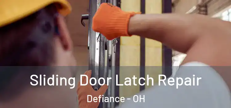  Sliding Door Latch Repair Defiance - OH