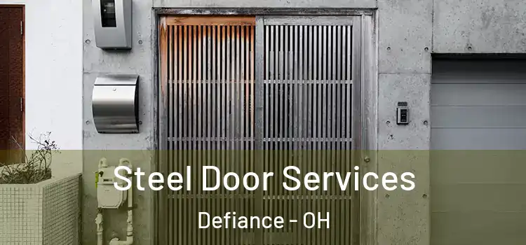 Steel Door Services Defiance - OH